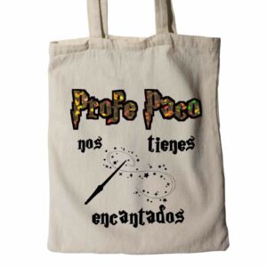 TOTE BAG "NOS TIENES ENCANTADOS" PERSONALIZADA CON EL NOMBRE DEL PROFESOR O PROFESORA